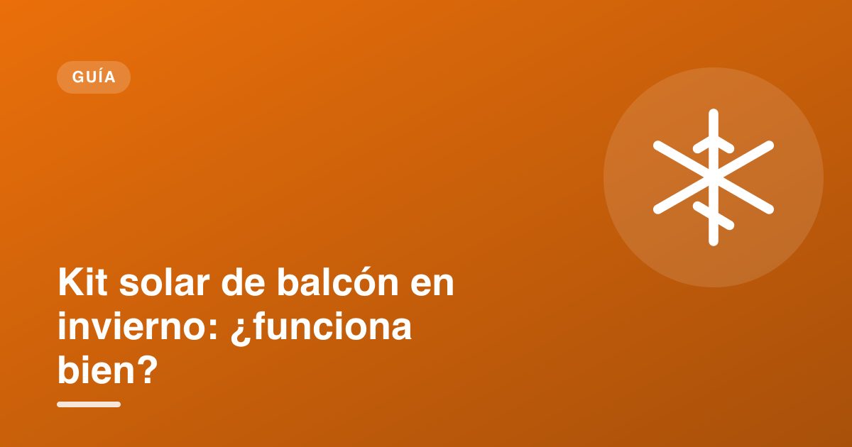 Kit solar de balcón en invierno: ¿funciona bien?